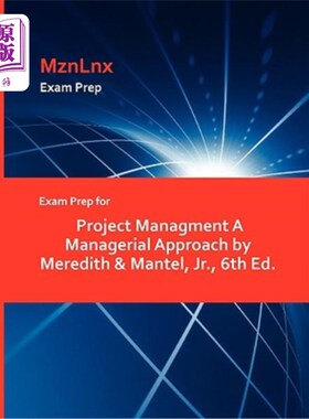 海外直订Exam Prep for Project Managment a Managerial Approach by Meredith & Mantel, Jr., 《项目管理考试准备管理方法