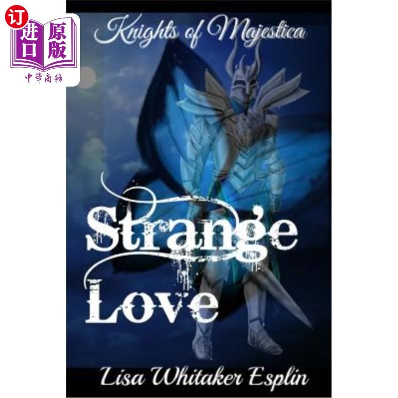 海外直订Strange Love: Knights of Majestica 《奇异之爱:威严骑士》