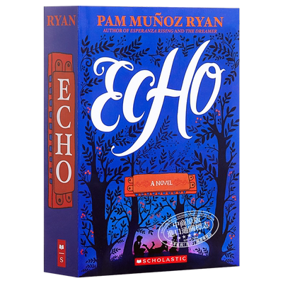 现货 回声Echo 2016年纽伯瑞银奖 学乐儿童文学 文学 魔幻 680L 10-14岁 青少年读物 英文原版【中商原版】