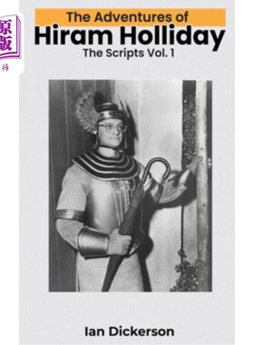 海外直订The Adventures of Hiram Holliday (hardback): The Scripts Vol. 1 海勒姆·霍利迪历险记(精装本):剧本卷1