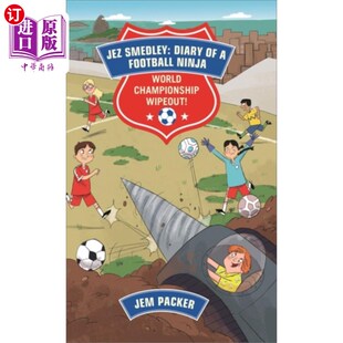 海外直订Reading Planet - Jez Smedley: Diary of a Footbal... 阅读星球- Jez Smedley:足球忍者日记:世界冠军大败!- 8级: