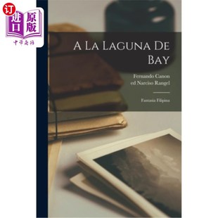 Laguna Bay Fantasia 拉古纳德贝：幻想曲菲律宾 海外直订A Filipina