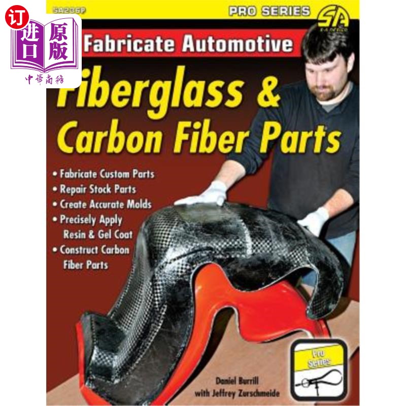 海外直订How to Fabricate Automotive Fiberglass & Carbon Fiber Parts 如何制造汽车玻璃纤维和碳纤维零件