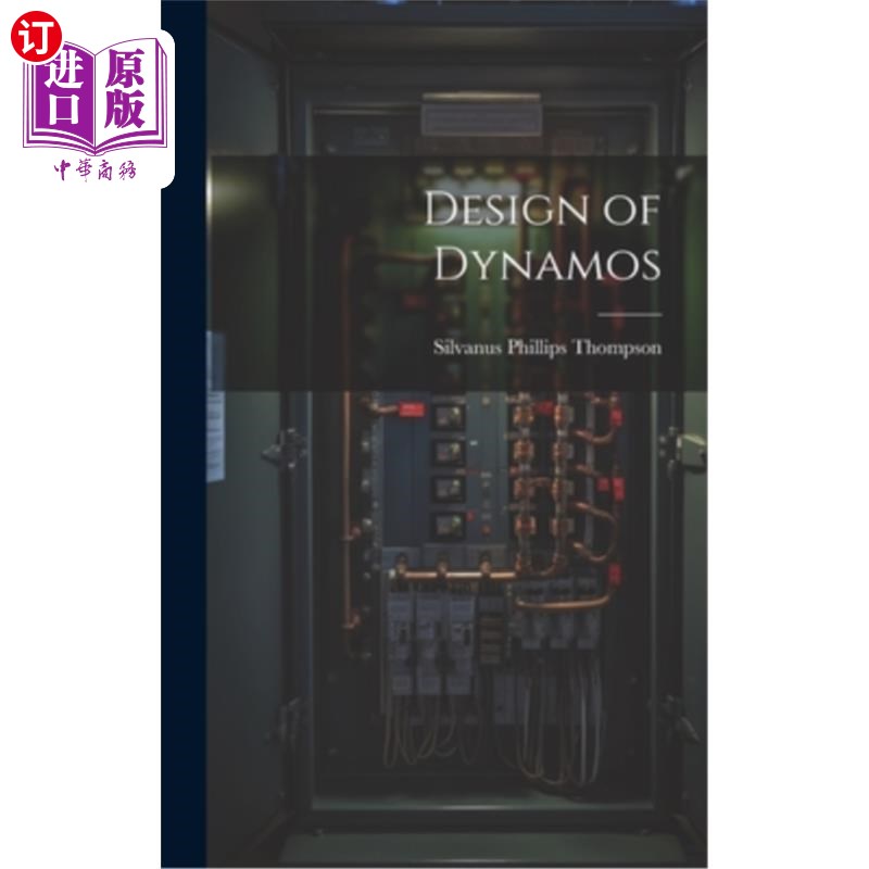 海外直订Design of Dynamos 发电机的设计