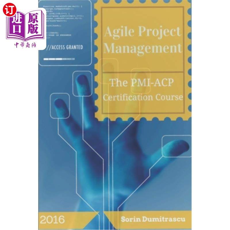 海外直订Agile Project Management: The PMI-ACP Certification Course 敏捷项目管理:PMI-ACP认证课程