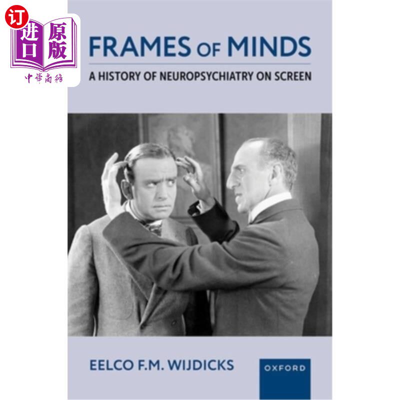 海外直订Frames of Minds: A History of Neuropsychiatry on Screen 心理框架：屏幕上的神经精神病学历史