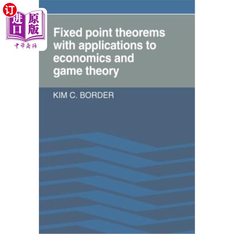 海外直订Fixed Point Theorems with Applications to Economics and Game Theory 不动点定理及其在经济学和博弈论中的应用