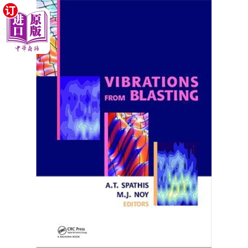 海外直订Vibrations from Blasting: Workshop Hosted by Fragblast 9 - The 9th International 爆破振动:由Frag