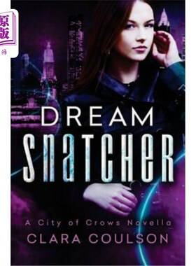 海外直订Dream Snatcher: A City of Crows Novella 《夺梦者：乌鸦之城》中篇小说