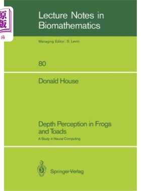 海外直订Depth Perception in Frogs and Toads: A Study in Neural Computing 青蛙和蟾蜍的深度知觉：神经计算研究