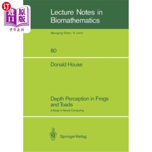 海外直订Depth Perception in Frogs and Toads: A Study in Neural Computing 青蛙和蟾蜍的深度知觉：神经计算研究