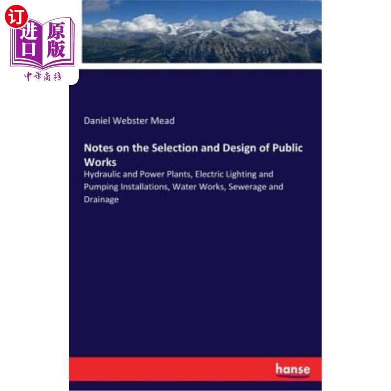 海外直订Notes on the Selection and Design of Public Works: Hydraulic and Power Plants, E公共工程的选择和设计说明：