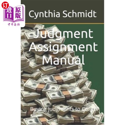 海外直订Judgment Assignment Manual: Buying Judgments to Collect 判决书转让手册:购买判决书收取