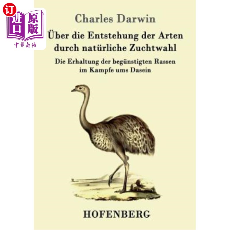 海外直订德语 über die Entstehung der Arten durch natürliche Zuchtwahl: Die Erhaltung der begü 关于通过自然选择产生