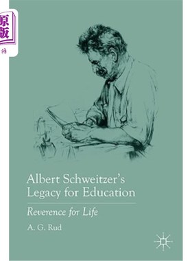 海外直订Albert Schweitzer's Legacy for Education: Reverence for Life 施维策的教育遗产：对生命的尊重
