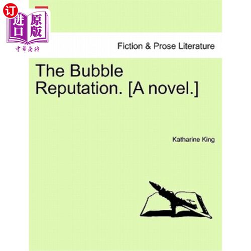 海外直订The Bubble Reputation. [A Novel.] 泡沫的名声。【小说】