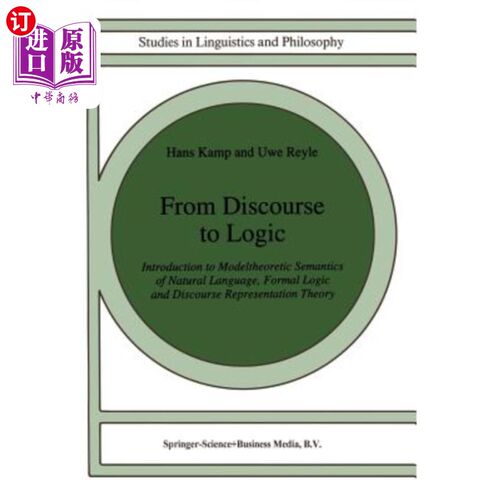 海外直订From Discourse to Logic: Introduction to Modeltheoretic Semantics of Natural Lan 从话语到逻辑：自然语言的模