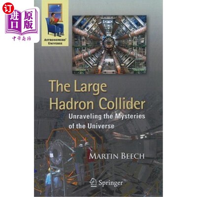 海外直订The Large Hadron Collider: Unraveling the Mysteries of the Universe 大型强子对撞机:解开宇宙之谜