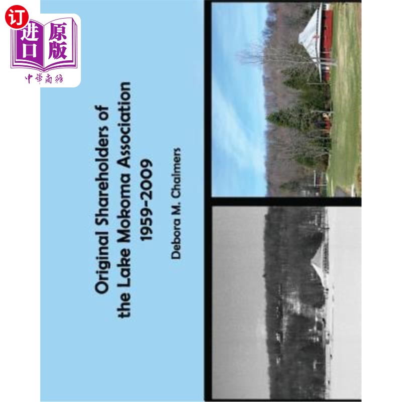 海外直订Original Shareholders of the Lake Mokoma Association: 1959-2009 莫科马湖协会原股东：1959-2009