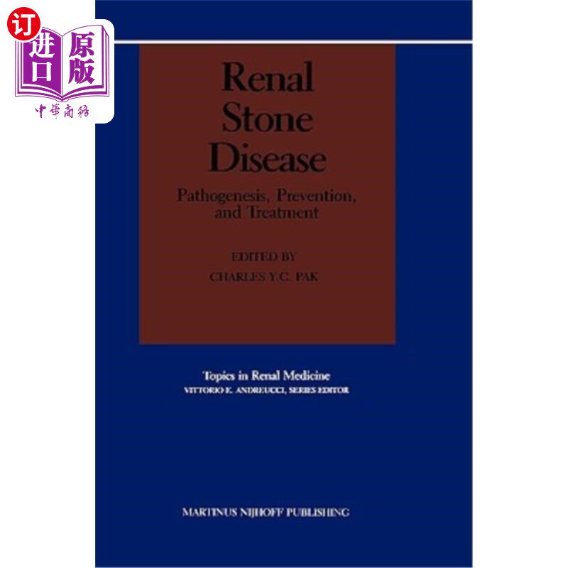 海外直订医药图书Renal Stone Disease: Pathogenesis, Prevention, and Treatment 肾结石病:发病机制、预防和治疗