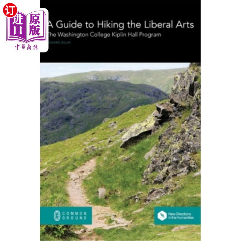海外直订A Guide to Hiking the Liberal Arts: The Washington College Kiplin Hall Program 徒步文学指南:华盛顿大学Kipli