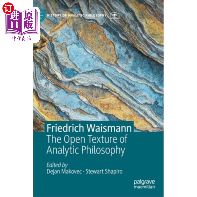 海外直订Friedrich Waismann: The Open Texture of Analytic Philosophy 弗里德里希·魏斯曼:分析哲学的开放结构