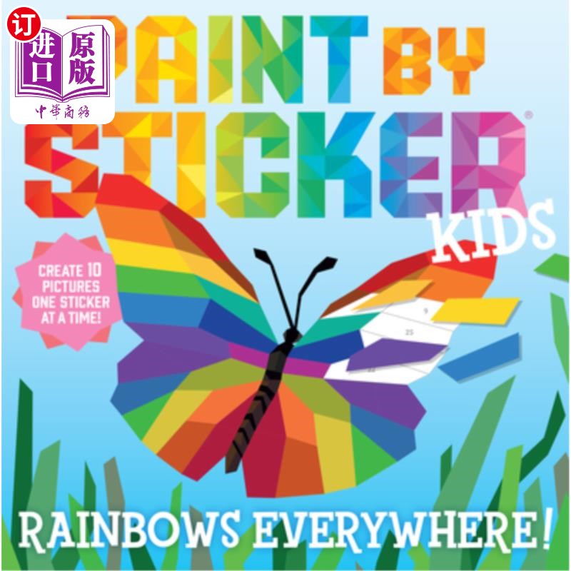 海外直订Paint by Sticker Kids: Rainbows Everywhere!: Create 10 Pictures One Sticker at a贴纸孩子的画:彩虹无处不在!