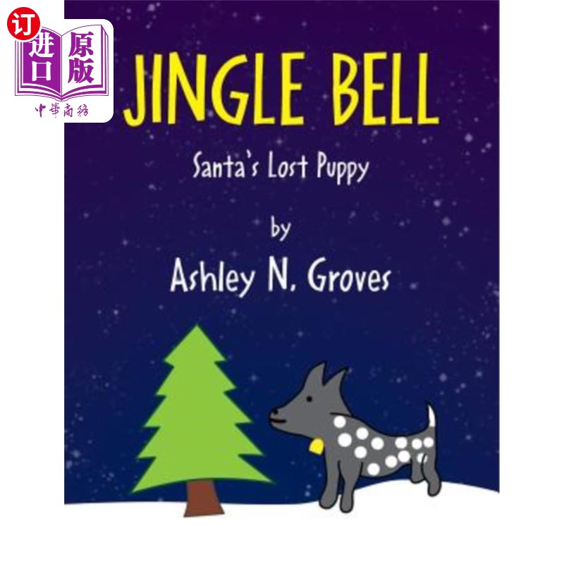 海外直订Jingle Bell: Santa's Lost Puppy 圣诞老人丢失的小狗