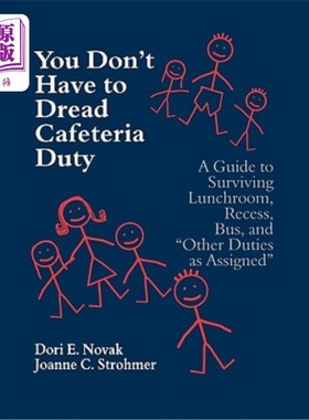 海外直订You Don′t Have to Dread Cafeteria Duty: A Guide to Surviving Lunchroom, Re 你不必害怕自助餐厅的职责：一