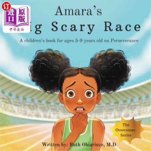 海外直订Amara's Big Scary Race: A children's book for ages 5-9 years old on Perseverance 阿玛拉的大恐怖比赛：一本关