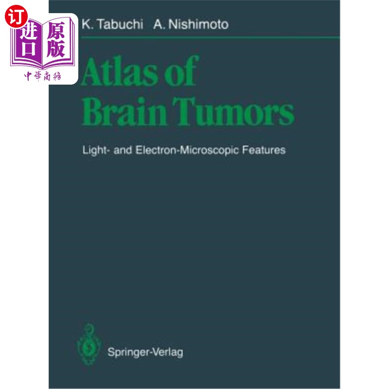 海外直订医药图书Atlas of Brain Tumors: Light- And Electron-Microscopic Features 脑肿瘤图谱：光镜和电镜特征