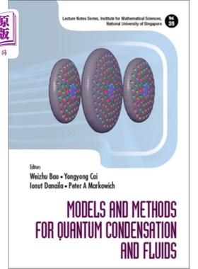 海外直订Models and Methods for Quantum Condensation and Fluids 量子凝聚与流体的模型与方法