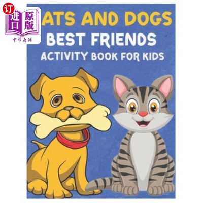海外直订Cats and Dogs Best Friends Activity Book for Kids: Gorgeous Stocking Stuffer of  猫和狗最好的朋友活动书的孩