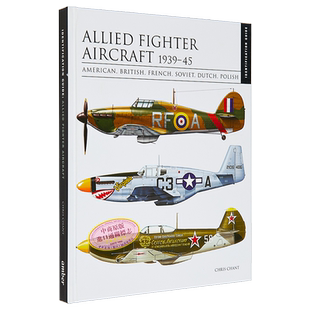 盟军战斗机1939 45 美国 英国 法国 苏联 荷兰 波兰 Allied Fighter Aircraft 英文原版 Chris Chant 航空爱好者 【中商原版?