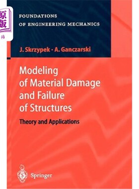 海外直订Modeling of Material Damage and Failure of Structures: Theory and Applications 材料损伤和结构失效的建模：理