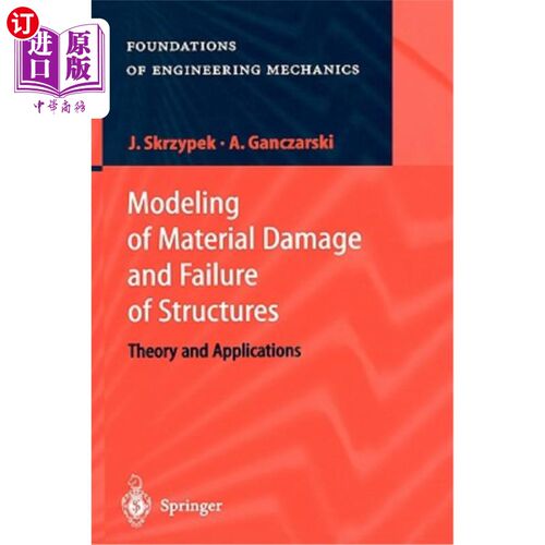 海外直订Modeling of Material Damage and Failure of Structures: Theory and Applications 材料损伤和结构失效的建模：理
