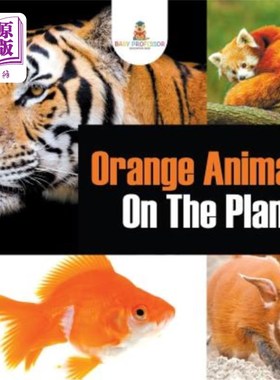 海外直订Orange Animals On The Planet 地球上橙色的动物