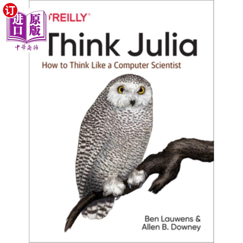 海外直订Think Julia: How to Think Like a Computer Scientist 想想朱莉娅：如何像计算机科学家一样思考