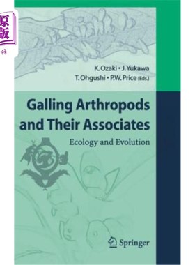 海外直订Galling Arthropods and Their Associates: Ecology and Evolution 节肢动物及其同伴:生态学和进化