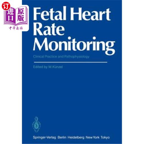 海外直订医药图书Fetal Heart Rate Monitoring: Clinical Practice and Pathophysiology 胎心率监测：临床实践与病理生理学