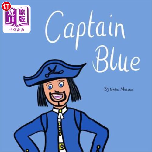 海外直订Captain Blue: A fun rhyming picture book for kids aged 3-8 蓝色队长：一本有趣的押韵图画书，适合3-8岁的孩子