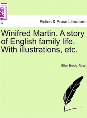 海外直订Winifred Martin. A story of English family life. With illustrations, etc. 威妮弗蕾德马丁。英国家庭生活的故