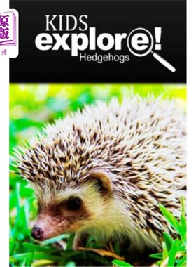 海外直订Hedge Hogs - Kids Explore: Animal books nonfiction - books ages 5-6 探索:动物类书籍，非虚构类书籍，适合5-6
