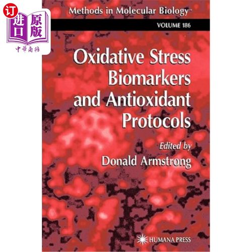 海外直订医药图书Oxidative Stress Biomarkers and Antioxidant Protocols 氧化应激生物标志物和抗氧化协议