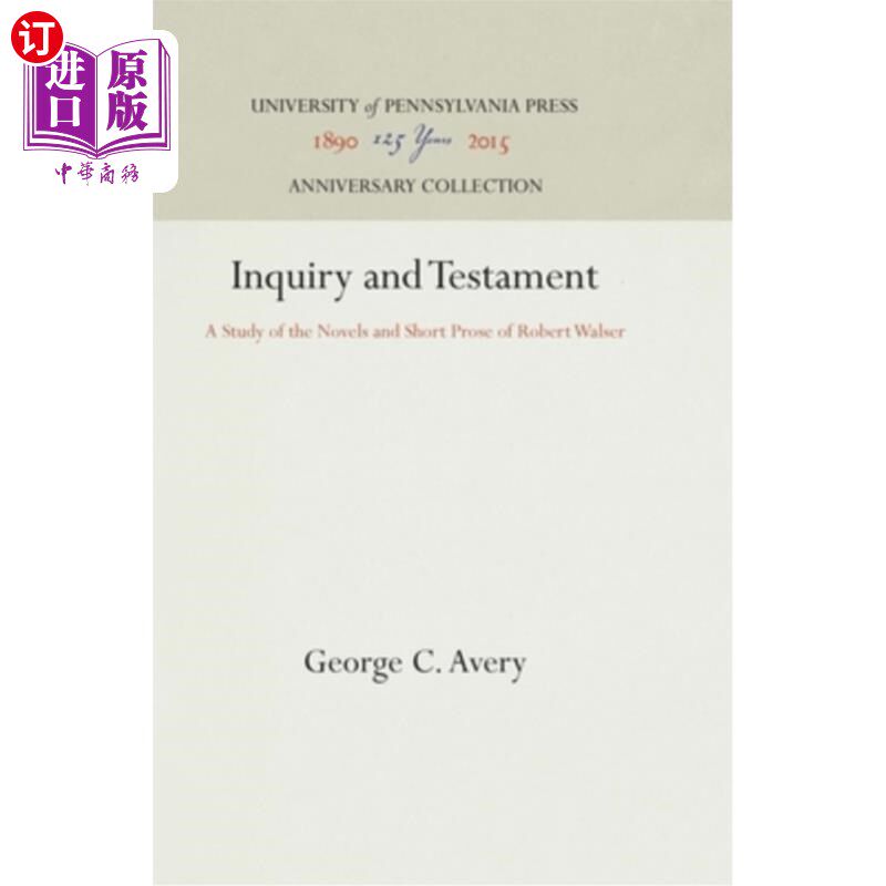 海外直订Inquiry and Testament: A Study of the Novels and Short Prose of Robert Walser 探究与见证:罗伯特·沃尔瑟小说