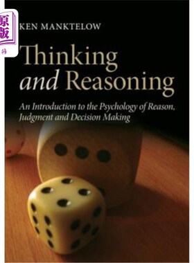海外直订Thinking and Reasoning: An Introduction to the Psychology of Reason, Judgment an 《思考与推理:理性、判断和