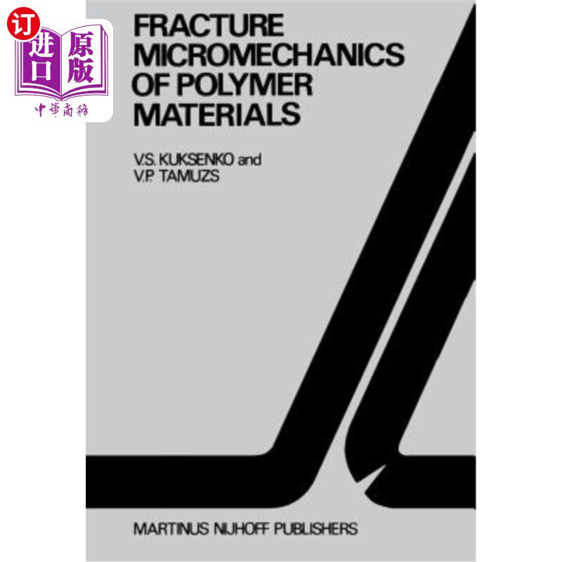 海外直订Fracture Micromechanics of Polymer Materials 高分子材料的断裂微观力学