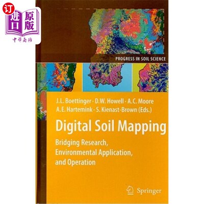 海外直订Digital Soil Mapping: Bridging Research, Environmental Application, and Operatio 数字土壤制图:桥梁研究、环
