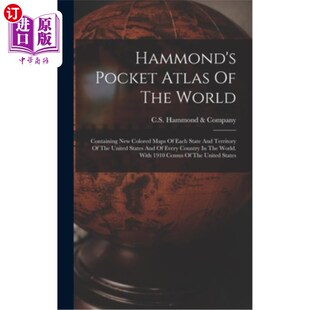 海外直订Hammond's Pocket Atlas Of The World: Containing New Colored Maps Of Each State A 哈蒙德的袖珍世界地图集:包