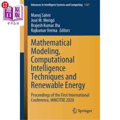 海外直订Mathematical Modeling, Computational Intelligence Techniques and Renewable Energ 数学建模，计算智能技术与可再生